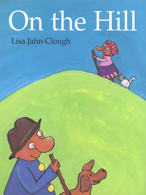 Title details for On the Hill by Lisa Jahn-Clough - Available
